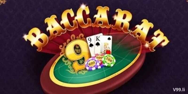 Thông tin cơ bản về trò chơi bài Baccarat